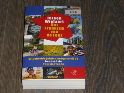 Jeroen Wielaert - Het Frankrijk van de Tour, Boeken, Reisverhalen, Zo goed als nieuw, Europa, Verzenden