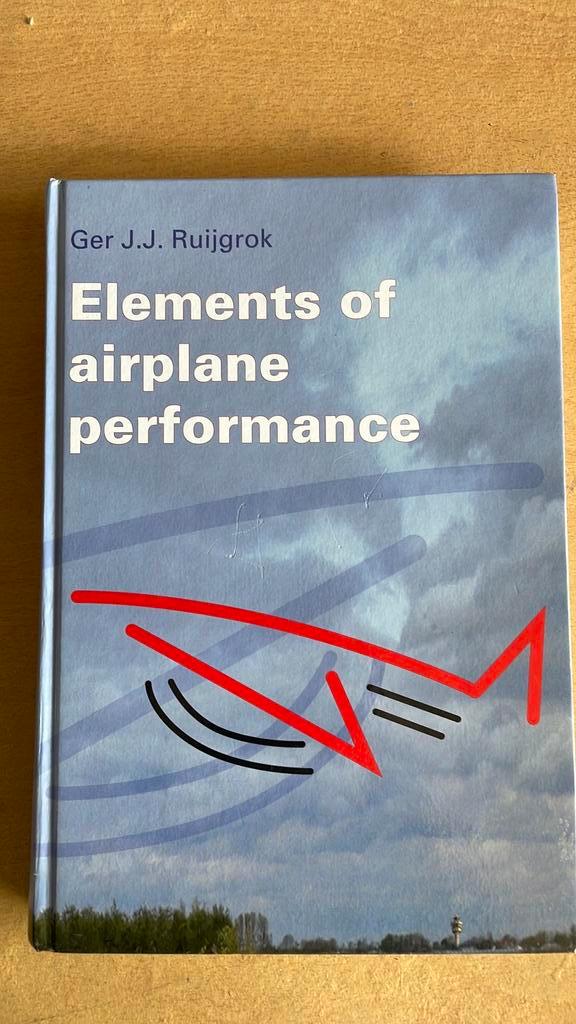 G.J.J. Ruijgrok - Elements of airplane performance, Boeken, Techniek, Zo goed als nieuw, Ophalen of Verzenden