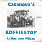 !Gezocht! Casanova's – Koffiestop, Cd's en Dvd's, Vinyl Singles, Ophalen of Verzenden, Gebruikt