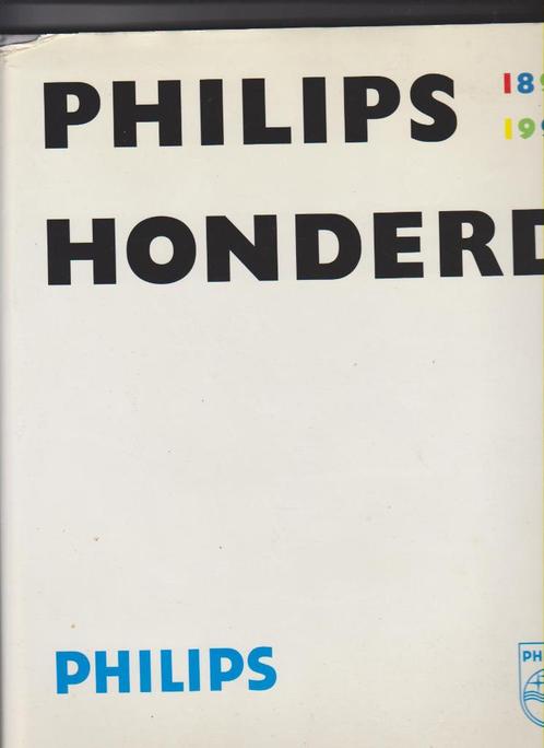 Eindhoven, Philips, Philips honderd, Honderd jaar Philips, Boeken, Geschiedenis | Stad en Regio, Zo goed als nieuw, 20e eeuw of later