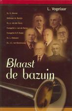 Blaast De Bazuin L. Vogelaar 9789055513161, Ophalen of Verzenden, Zo goed als nieuw, L. Vogelaar, Christendom | Protestants
