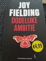 Dodelijke ambitie Joy Fielding, Ophalen of Verzenden, Zo goed als nieuw