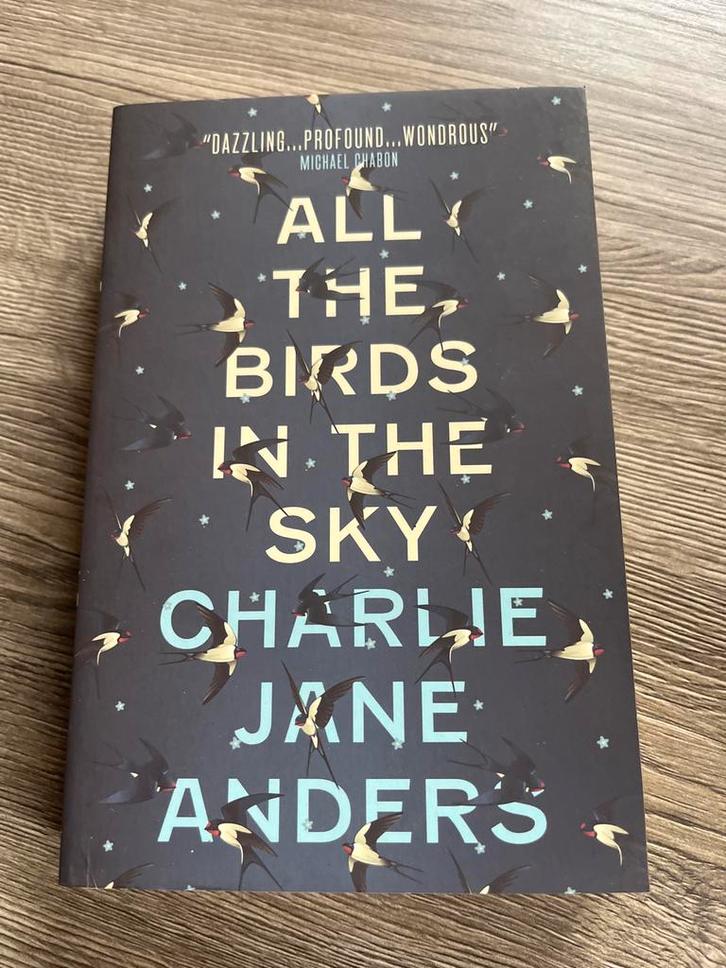 All the Birds in the Sky - Charlie Jane Anders, Boeken, Science fiction, Gelezen, Ophalen of Verzenden