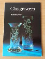 Glas Graveren - Ruth Brunner - 1990, Ophalen of Verzenden, Gelezen, Overige onderwerpen