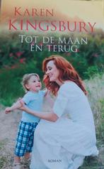 Karen Kingsbury - Tot de maan en terug, Gelezen, Ophalen of Verzenden, Nederland, Karen Kingsbury