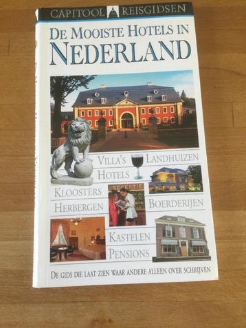 De mooiste hotels in Nederland. Capitool reisgids. beschikbaar voor biedingen