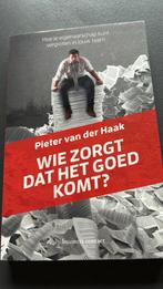 Pieter van der Haak - Wie zorgt dat het goed komt?, Ophalen of Verzenden, Zo goed als nieuw, Pieter van der Haak