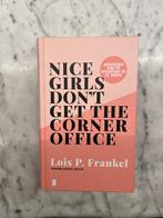 Nice Girls Don't Get the Corner Office - Lois P. Frankel, Boeken, Ophalen of Verzenden, Zo goed als nieuw