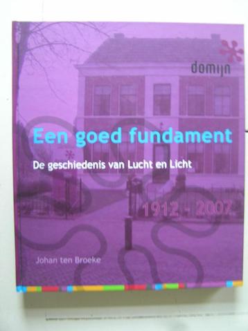 Haaksbergen. Een goed fundament. Licht en Lucht. 1912-2007 beschikbaar voor biedingen