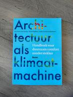 Architectuur als klimaatmachine, Boeken, Nieuw, Ophalen of Verzenden, Kitty Huijbers; Vera Yanovshtchinsky; Andy van den Dobbelsteen