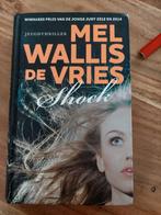 Mel Wallis de Vries - Shock, Boeken, Ophalen, Gelezen, Mel Wallis de Vries