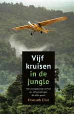 Vijf kruisen in de jungle / Elisabeth Elliot, Ophalen of Verzenden, Zo goed als nieuw, Christendom | Protestants