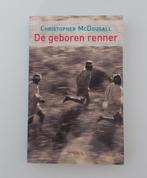 Christopher MacDougall - Geboren renner, Gelezen, Ophalen of Verzenden, Nederland, C. MacDougall