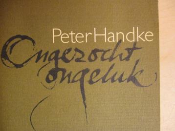 Handke, Peter - Ongezocht ongeluk. 902951857x