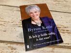 🧡 Byron Katie - Ik heb je liefde nodig, is dat waar?, Boeken, Ophalen of Verzenden, Zo goed als nieuw, Spiritualiteit algemeen
