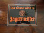 Jagermeister reclame bordje Our house wine is, Reclamebord, Gebruikt, Verzenden