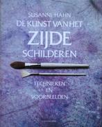 Susanne Hahn - De kunst van het zijdeschilderen, technieken, Boeken, Ophalen of Verzenden, Zo goed als nieuw, Schilder- en Tekenkunst