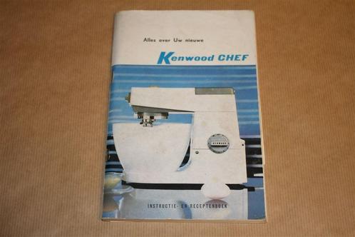 Alles over Uw nieuwe Kenwood CHEF. Uitg. ca. 1960., Boeken, Kookboeken, Gelezen, Ophalen of Verzenden