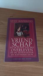 Luuc Kooijmans - Vriendschap, Luuc Kooijmans, Ophalen of Verzenden, Zo goed als nieuw, 17e en 18e eeuw