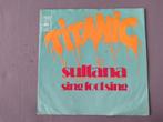 45t. titanic . sultana. vg+, Ophalen of Verzenden, 7 inch, Single