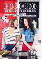 Chicks love food - het skinny six-kookboek NIEUW, Ophalen, Nieuw, Gezond koken