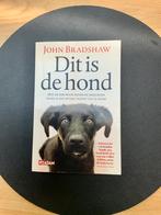 John Bradshaw - Dit is de hond, Honden, John Bradshaw, Ophalen of Verzenden, Zo goed als nieuw