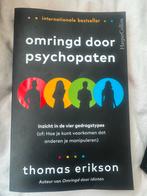Omringd door Psychopaten - Thomas Erikson, Boeken, Ophalen of Verzenden, Zo goed als nieuw, Sociale psychologie