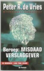 Peter R de Vries - Beroep Misdaadverslaggever, Boeken, Ophalen of Verzenden, Nieuw, Nederland