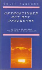 Colin Parsons Ontmoetingen met het onbekende, Boeken, Ophalen of Verzenden, Zo goed als nieuw