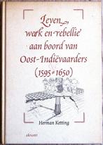 Leven, Werk en Rebellie aan boord van Oost-Indievaarders, Ophalen of Verzenden, Zo goed als nieuw