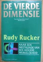 De Vierde Dimensie – Rudy Rucker, Boeken, Filosofie, Metafysica of Natuurfilosofie, Ophalen of Verzenden, Zo goed als nieuw