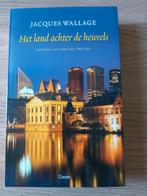 Jacques Wallage - Het land achter de heuvels, Ophalen of Verzenden, Zo goed als nieuw, Jacques Wallage