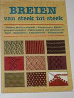 Breien van steek tot steek 119400, Ophalen of Verzenden, Zo goed als nieuw, Breien en Haken