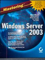 Mastering Windows Server 2003 - Complete Guide, Boeken, Informatica en Computer, Ophalen of Verzenden, Gelezen, Besturingssystemen