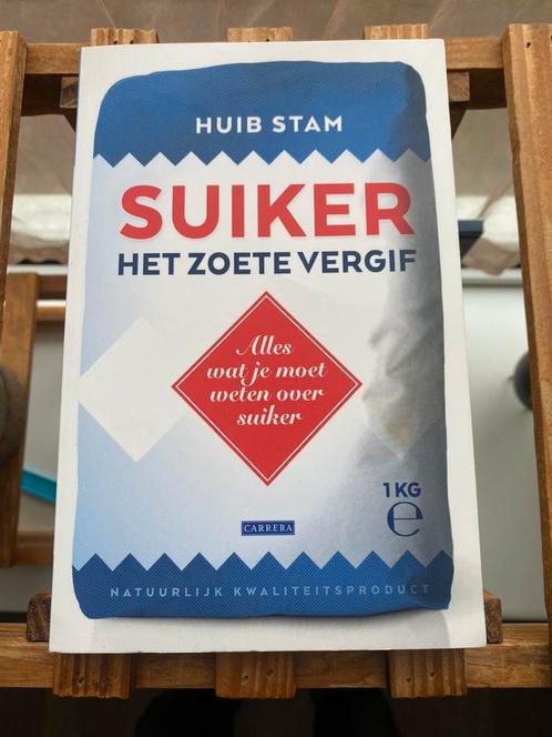 Huib Stam - Suiker, het zoete vergif  9789048825394, Boeken, Overige Boeken, Zo goed als nieuw, Ophalen of Verzenden