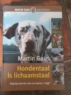 Hondentaal is lichaamstaal - Martin Gaus, Ophalen of Verzenden, Gelezen, Honden, Martin Gaus