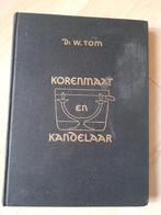 KORENMAAT EN KANDELAAR DS W TOM, Ophalen of Verzenden, Gelezen