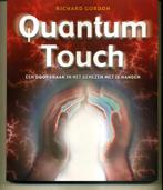 Quantum touch Richard Gordon, Ophalen of Verzenden, Zo goed als nieuw, Spiritualiteit algemeen, Overige typen