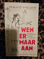WEN ER MAAR AAN - Maike Meijer, Ophalen of Verzenden, Zo goed als nieuw, Maike Meijer, Nederland