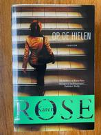 Karen Rose - Op de hielen, Karen Rose, Ophalen of Verzenden, Zo goed als nieuw, Nederland