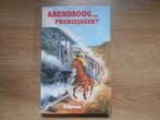 Arendsoog...Premiejager? nummer 63, Boeken, Kinderboeken | Jeugd | 13 jaar en ouder, Ophalen of Verzenden, Zo goed als nieuw