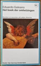 Boek Het boek der omhelzingen van Eduardo Galeano, Boeken, Ophalen of Verzenden, Gelezen, Eduardo Galeano, Nederland