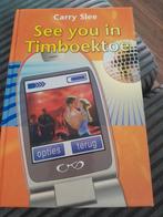 See You in Timboektoe - Carry Slee, Ophalen of Verzenden, Gelezen, Carry Slee, Fictie
