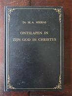 Ontslapen in zijn God in Christus - Ds. Mieras, Boeken, Ophalen of Verzenden, Gelezen, Ds. Mieras, Christendom | Protestants