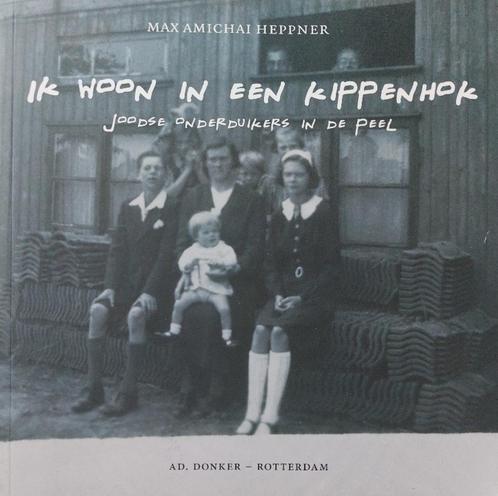 De Peel, Joodse onderduikers wonen in een kippenhok., Boeken, Geschiedenis | Stad en Regio, Zo goed als nieuw, 20e eeuw of later