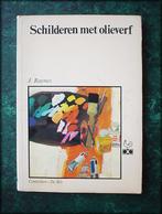 SCHILDEREN MET OLIEVERF - J. Raynes, Boeken, Verzenden, Zo goed als nieuw, Overige onderwerpen