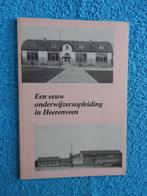 Een eeuw onderwijzersopleiding in Heerenveen, Boeken, Geschiedenis | Stad en Regio, Ophalen of Verzenden, 20e eeuw of later, Zo goed als nieuw
