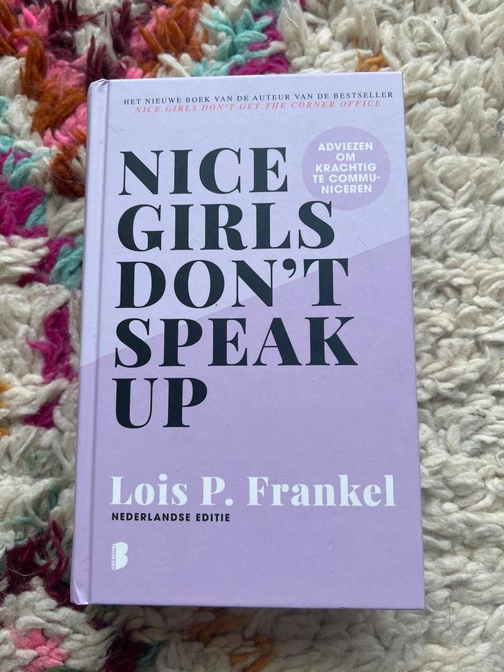 Nice Girls Don't Speak Up - Lois P. Frankel, Boeken, Advies, Hulp en Training, Zo goed als nieuw, Ophalen of Verzenden