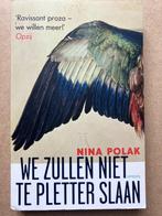 Nina Polak - We zullen niet te pletter slaan (9789044621778), Ophalen of Verzenden, Zo goed als nieuw, Nederland, Nina Polak