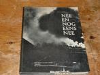 Nee en nog eens nee (Fotoboek van het verzet, Wo2), Tweede Wereldoorlog, Ophalen of Verzenden, Zo goed als nieuw, Algemeen